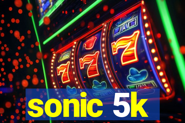 sonic 5k